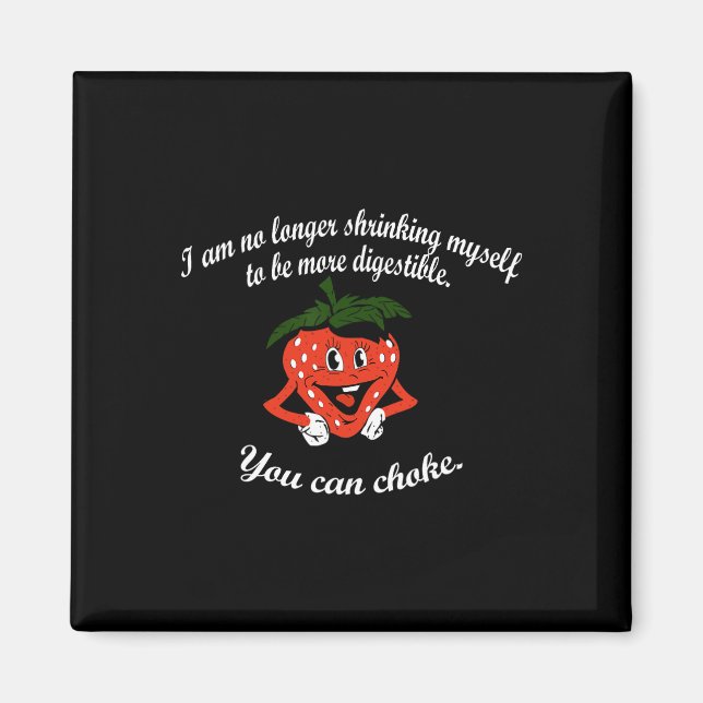 I Am No Longer Shrinking Myself Strawberry Boxing  Magnet (Front)