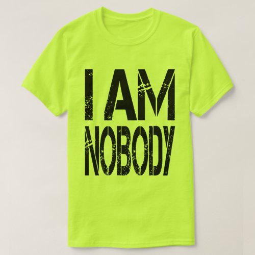 I Am Nobody T_Shirt