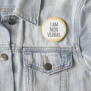 I am Non Verbal Button