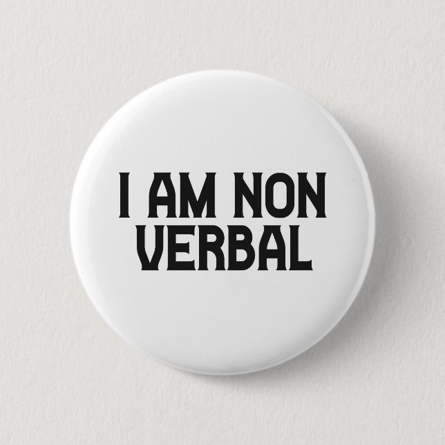 I am Non Verbal Deaf Autistic Awareness Gift Button (Front)