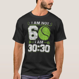 I am not 60  I am 3030  60th Birthday Tennis T-Shirt