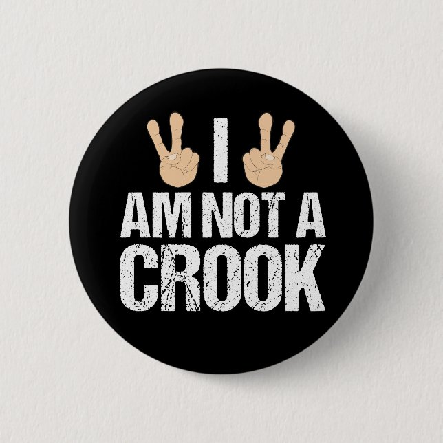 I Am Not A Crook Funny Richard Nixon Quote Button (Front)