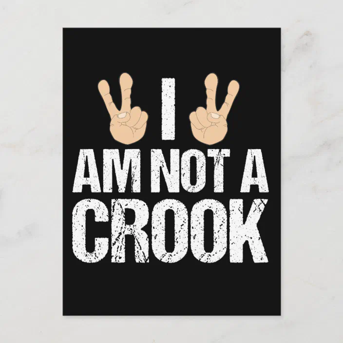 I Am Not A Crook Funny Richard Nixon Quote Postcard Zazzle Com