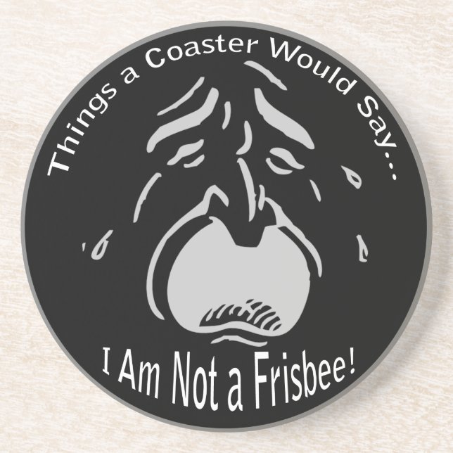 I Am Not a Frisbee Dark Coaster (Front)