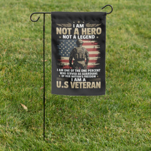I Am Not A Hero Not A Legend I Am One Percent A US Garden Flag