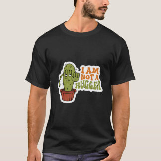 I Am Not A Hugger Cute Funny Cactus Cartoon Warnin T-Shirt