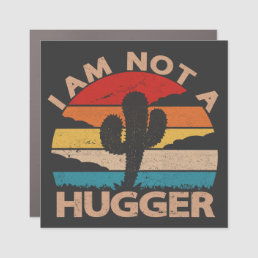 I Am Not A Hugger Funny Vintage Cactus  Car Magnet