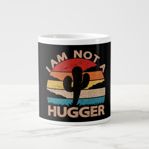 I Am Not A Hugger Funny Vintage Cactus  Giant Coffee Mug