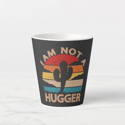 I Am Not A Hugger Funny Vintage Cactus  Latte Mug