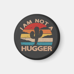 I Am Not A Hugger Funny Vintage Cactus  Magnet