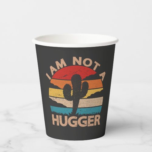 I Am Not A Hugger Funny Vintage Cactus  Paper Cups