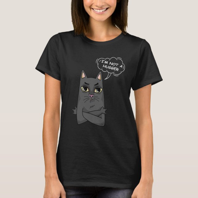 I am Not A Hugger Tee Bored Cat Sarcastic Introver (Front)