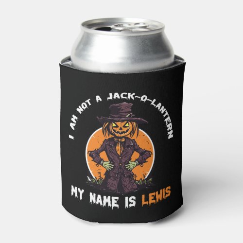 I Am Not a Jack_o_Lantern My Name is Lewis  Can Cooler