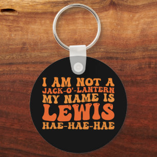 I Am Not a Jack-o-Lantern My Name is Lewis  Keychain