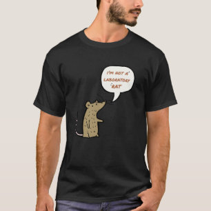 I am not a laboratory rat T-Shirt