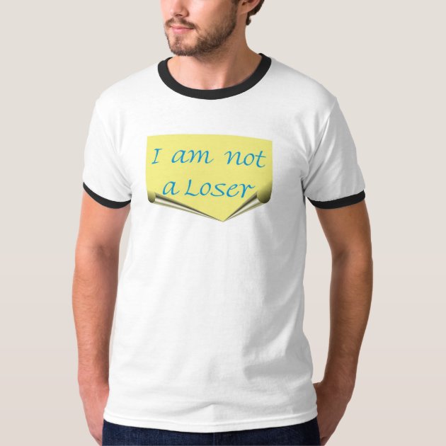 I am a shop loser t shirt