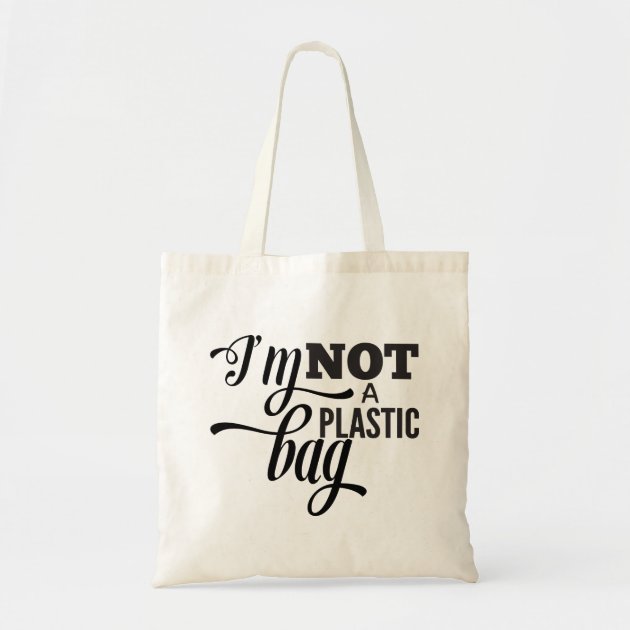 I am not best sale a plastic bag tote