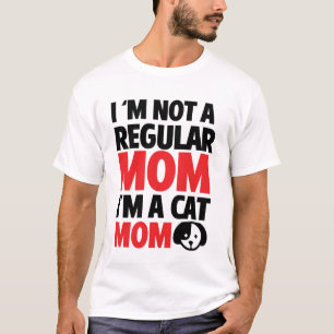 I am not a regular mom T-Shirt