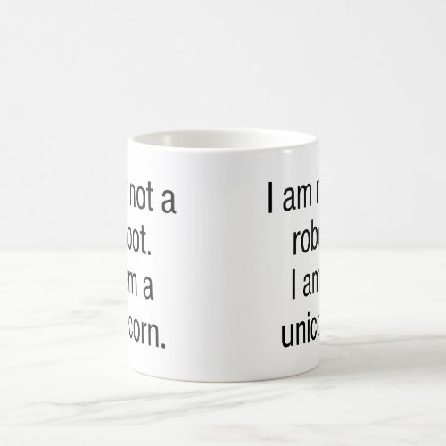 I Am Not A Robot I Am A Unicorn Coffee Mug
