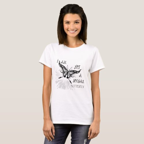 I Am Not A Social Butterfly Womens Basic T_Shirt