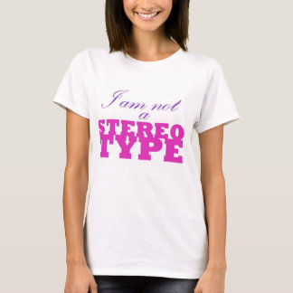 I AM NOT A STEREOTYPE--pink and purple (women's) T-Shirt