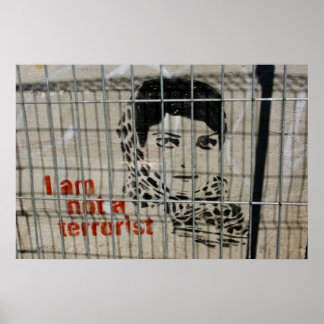 "I am not a terrorist" Poster