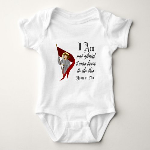 I Am Not Afraid _ Joan of Arc Baby Bodysuit