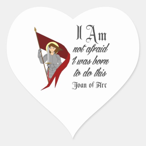 I Am Not Afraid _ Joan of Arc Heart Sticker