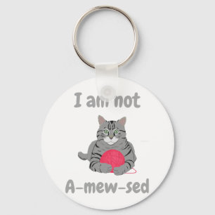 I am not amewsed. Funny cat chonk tee Keychain