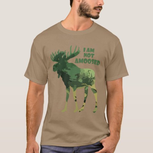 I am Not Amused Fun Moose Quote T_Shirt