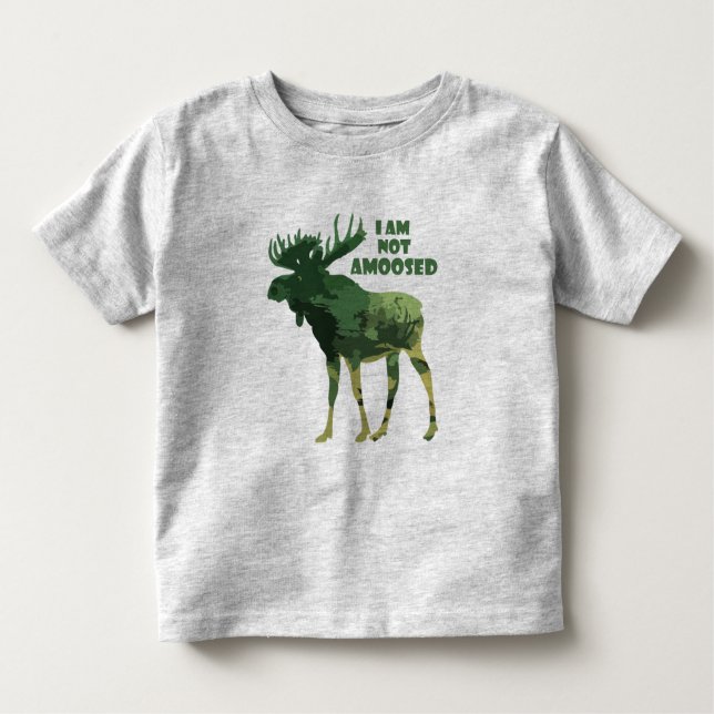 I am Not Amused Fun Moose Quote Toddler T-shirt (Front)