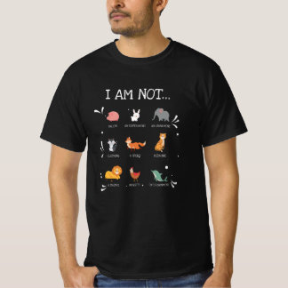 I Am Not... Animal Welfare Animal Rights T-Shirt
