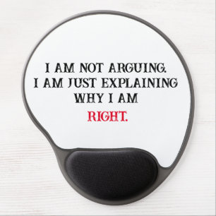 I Am Not Arguing Gel Mousepad Gel Mouse Mat