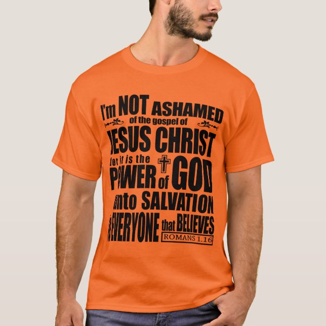 I am not ashamed of the gospel T-Shirt (Front)
