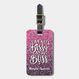 I AM NOT BOSSY I AM THE BOSS GLITTER TYPOGRAPHY LUGGAGE TAG
