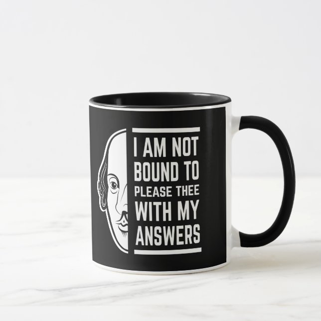 I Am Not Bound To Please Thee Shakespeare Quote Mug (Right)