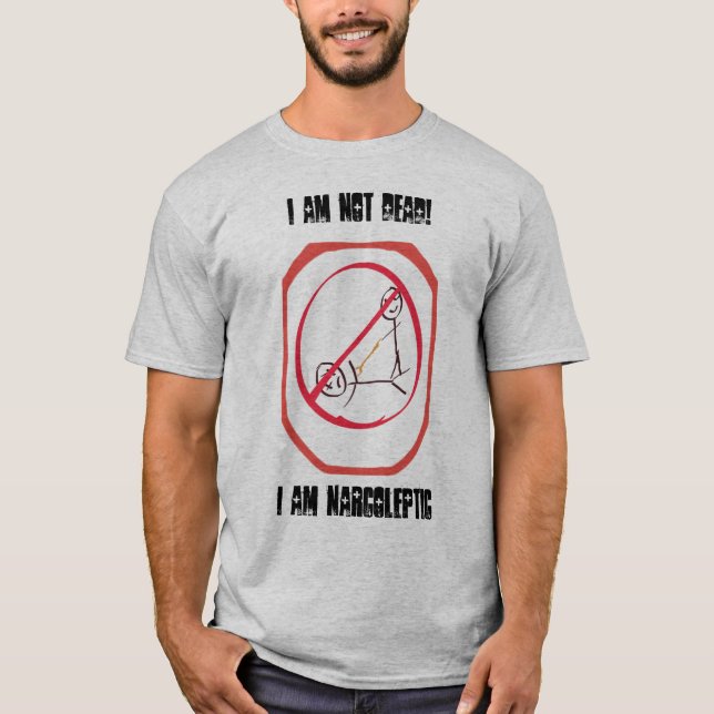I am not dead  I am Narcoleptic T-Shirt (Front)