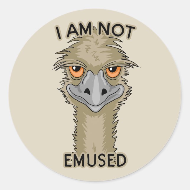 I Am Not Emused Funny Emu Pun | Beige Classic Round Sticker (Front)