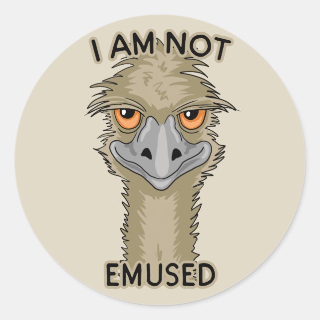 I Am Not Emused Funny Emu Pun | Beige Classic Round Sticker (Front)