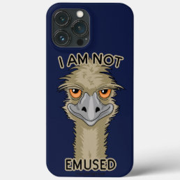 I Am Not Emused Funny Emu Pun iPhone 13 Pro Max Case