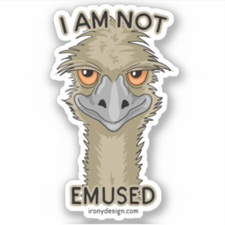 I Am Not Emused Funny Emu Pun Contour Sticker