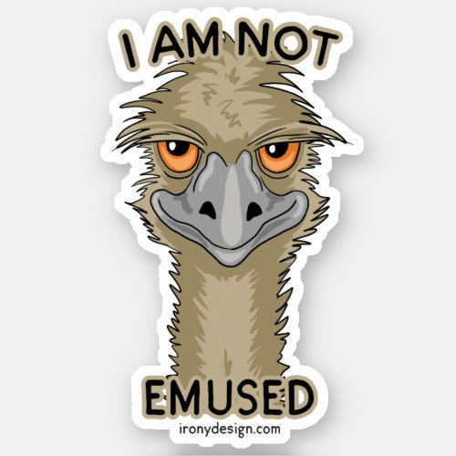 I Am Not Emused Funny Emu Pun Contour Sticker