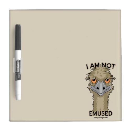 I Am Not Emused Funny Emu Pun Dry Erase Board