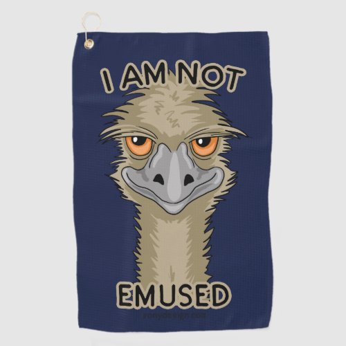 I Am Not Emused Funny Emu Pun Golf Towel