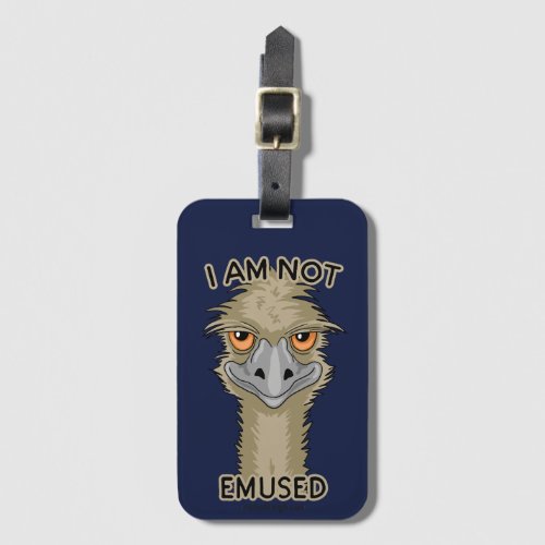 I Am Not Emused Funny Emu Pun Luggage Tag