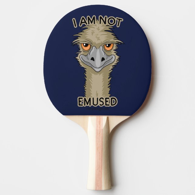 I Am Not Emused Funny Emu Pun Ping Pong Paddle (Front)