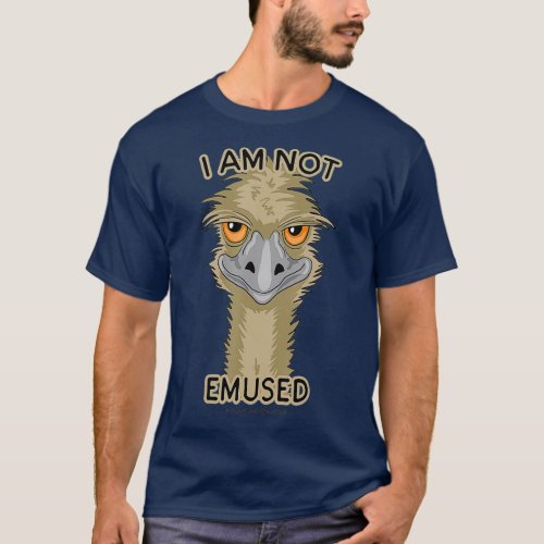 I Am Not Emused Funny Emu Pun T_Shirt