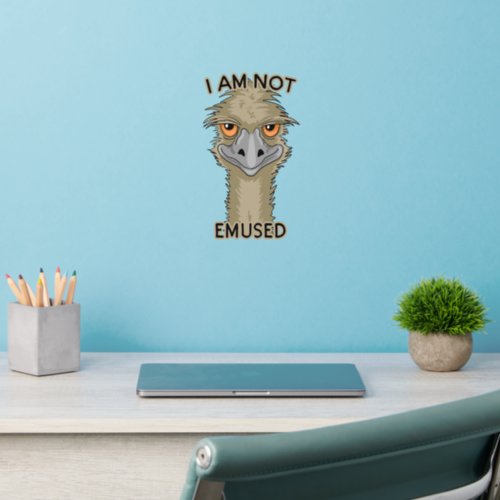 I Am Not Emused Funny Emu Pun Wall Decal