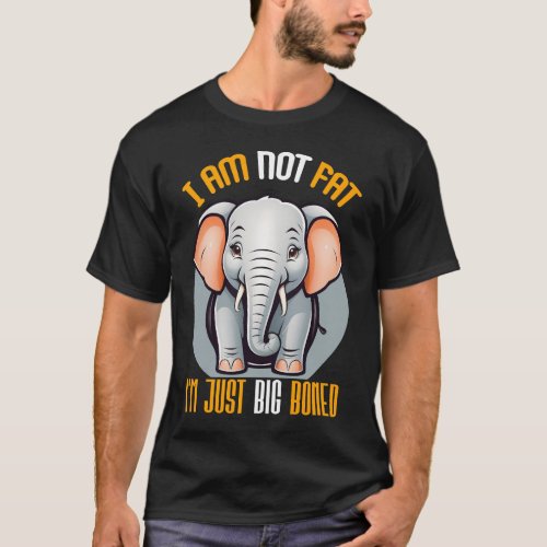 I Am Not Fat Im Just Big_Boned Cute Elephant  T_Shirt