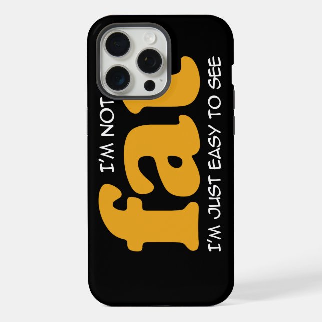 I am not fat iphone case (Back)